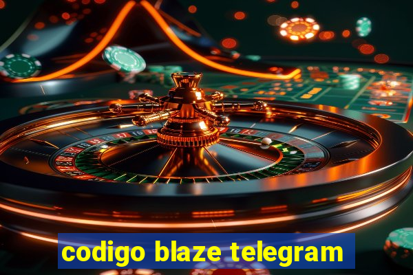 codigo blaze telegram